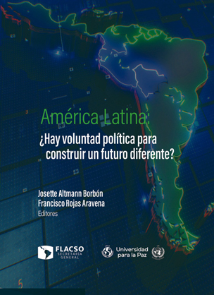 América Latina ¿Hay voluntad política para construir un futuro diferente?
