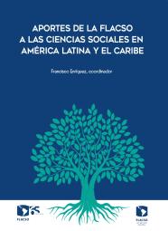 Aportes de la FLACSO a las Ciencias Sociales en América Latina y El Caribe