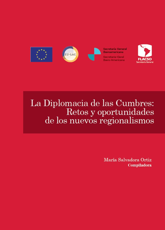 La Diplomacia de las Cumbres: Retos y oportunidades de los nuevos regionalismos